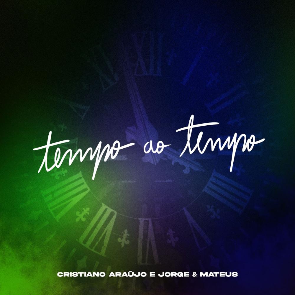 CRISTIANO ARAÚJO Single “Tempo ao Tempo” (part. Jorge & Mateus)