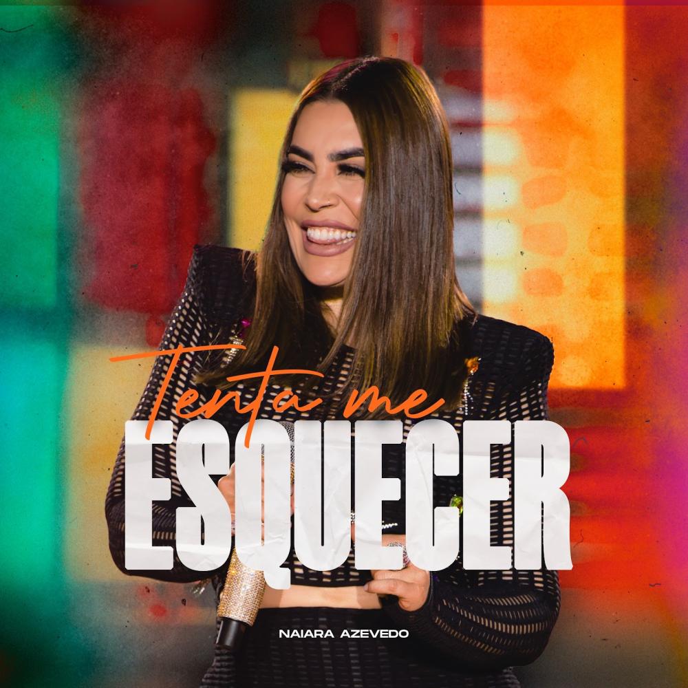 TENTA ME ESQUECER! Naiara Azevedo lança nova faixa do álbum “PLURAL”