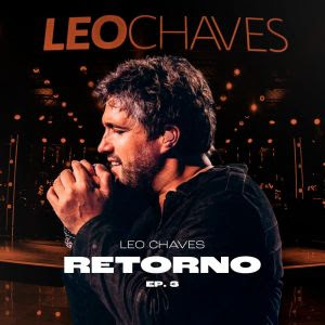 Após retomada marcante, Leo Chaves lança a inédita 