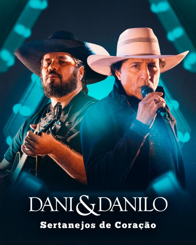Dani & Danilo: 'Paciência Comigo', com Participação Especial de Matogrosso, Dois Amigos e Uma História de Sucesso 