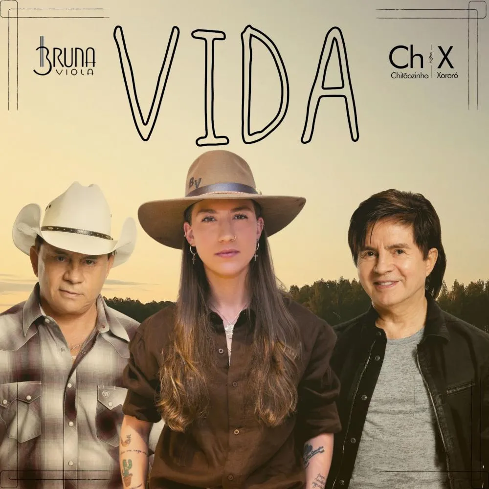 Bruna Viola lança "Vida" com participação de Chitãozinho e Xororó