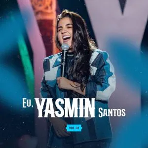 Yasmin Santos lança Vol. 01 do DVD "Eu, Yasmin Santos"
