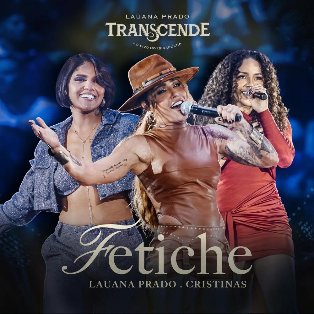 Lauana Prado anuncia “Fetiche” com as Cristinas
