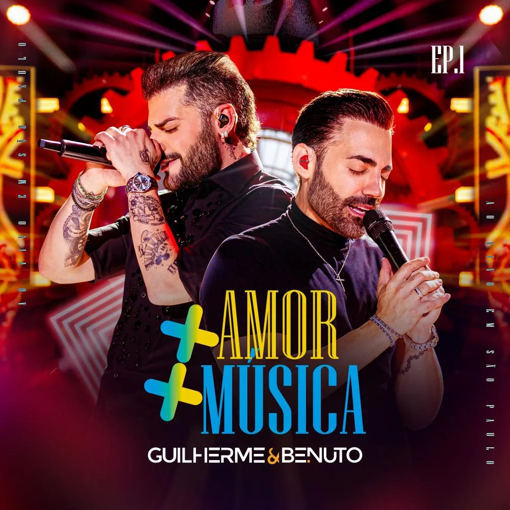 Guilherme & Benuto lançam EP1 do DVD “+Amor +Música”