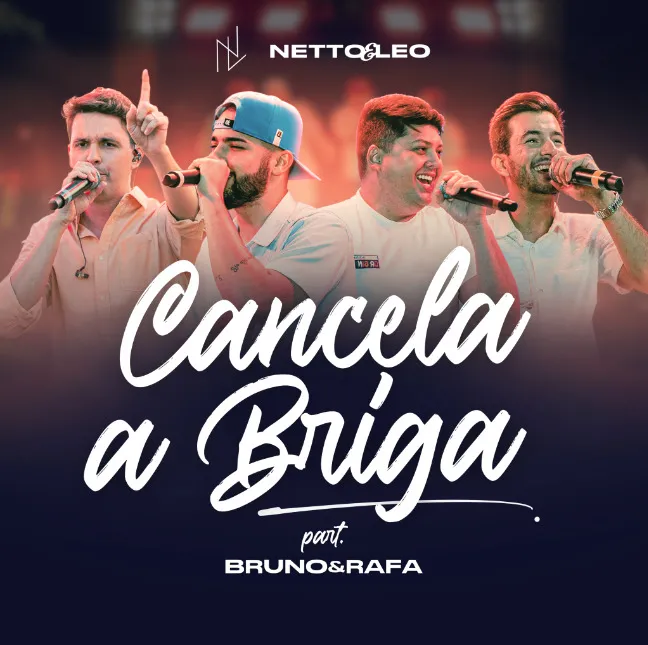 A dupla Netto e Léo convida Bruno & Rafa para o lançamento de “Cancela a Briga”