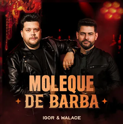 A dupla Igor & Walace apresenta o single “Moleque de Barba”