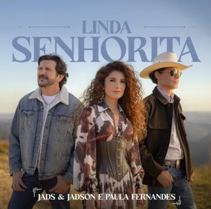 Jads & Jadson lançam novo single “Linda Senhorita” em parceria com Paula Fernandes
